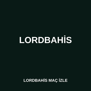 Lordbahis maç izle 
